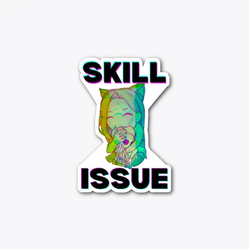 Skill Issue 